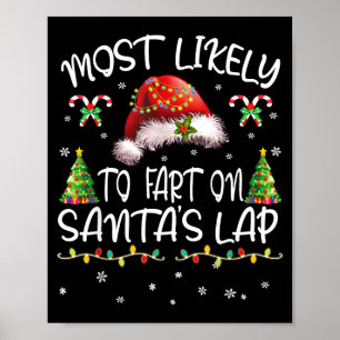 Most Likely To Fart On Santa's Lap Funny Christmas Poster