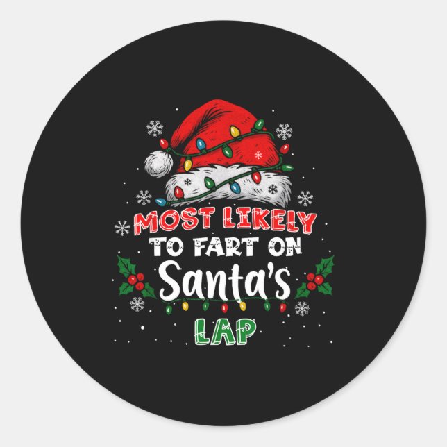 Most Likely To Fart On Santa's Lap Funny Hat Light Classic Round Sticker (Front)