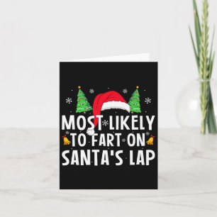 Most Likely To Fart On Santa's Lap Matching Family Card