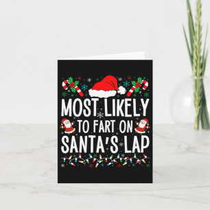 Most Likely To Fart On Santa's Lap Matching Family Card