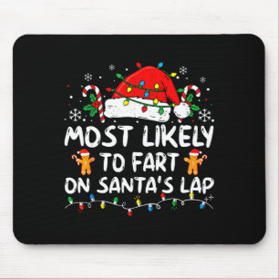 Most Likely To Fart On Santa's Lap Vintage Christm Mouse Pad