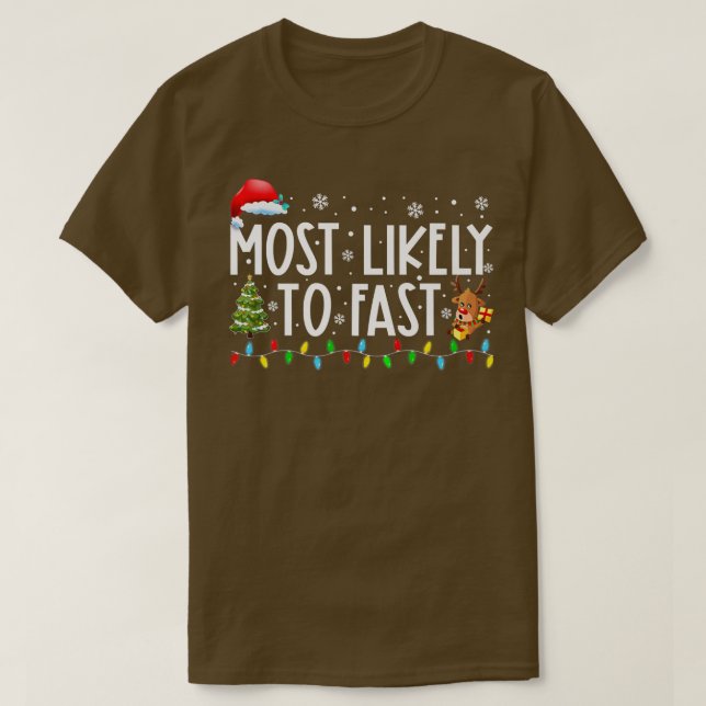 Most Likely To Fast Xmas Lights Funny Christmas Ho T-Shirt (Design Front)