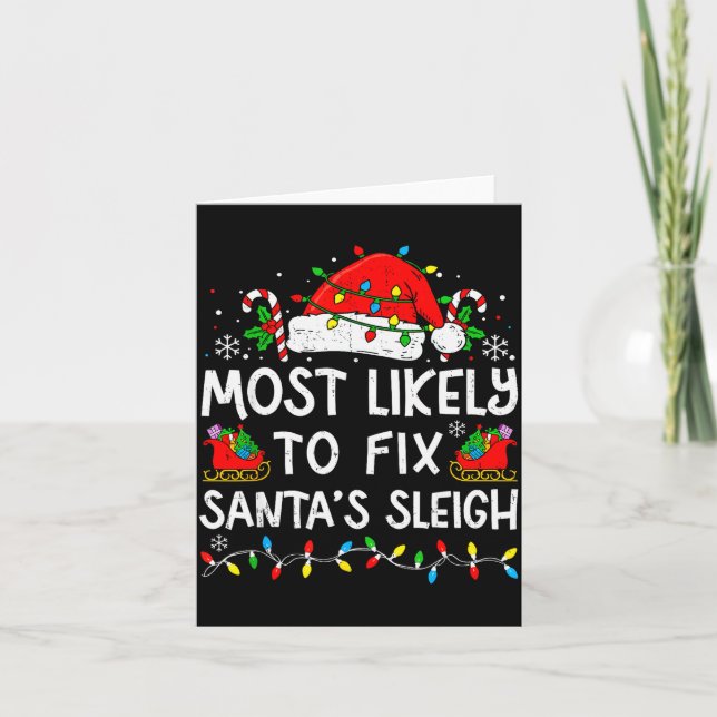 Most Likely To Fix Santa’s Sleigh Family Matching  Card (Front)