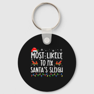Most Likely To Fix Santa Sleigh Christmas Believe Key Ring