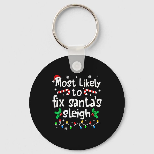 Most Likely To Fix Santa Sleigh Christmas Matching Key Ring (Front)