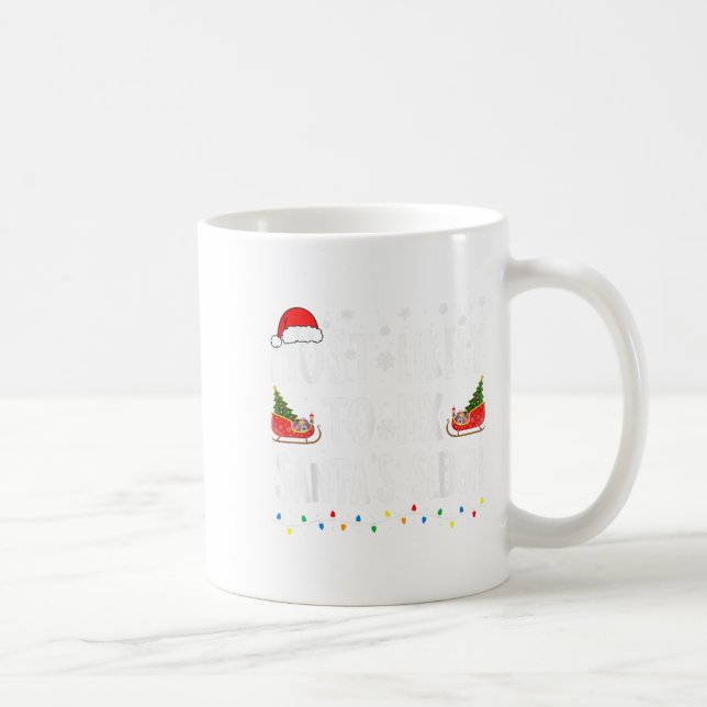Most Likely To Fix Santa Sleigh Family Matching Ch Coffee Mug (Right)