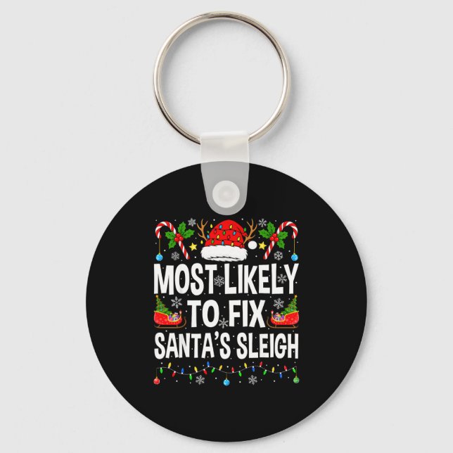 Most Likely To Fix Santa Sleigh Family Matching Ch Key Ring (Front)