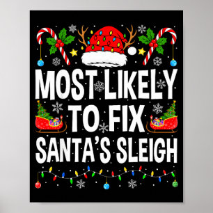 Most Likely To Fix Santa Sleigh Family Matching Ch Poster