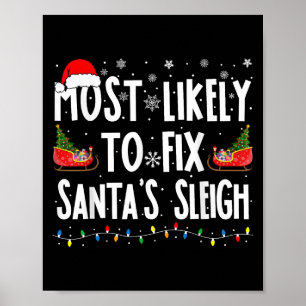 Most Likely To Fix Santa Sleigh Family Matching Ch Poster