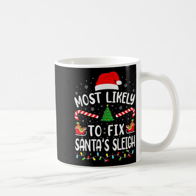 Most Likely To Fix Santa Sleigh Xmas Family Matchi Coffee Mug (Right)
