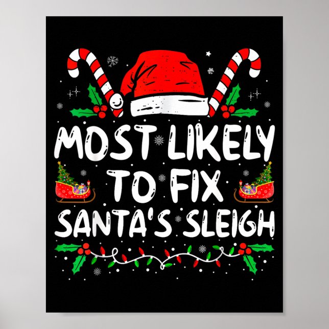 Most Likely To Fix Santa's Sleigh Family Christmas Poster (Front)