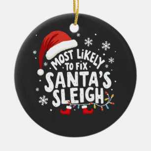Most Likely to Fix Santa's Sleigh Handyman Xmas Ceramic Tree Decoration
