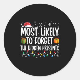 Most Likely To Forget The Hidden Family Christmas Classic Round Sticker