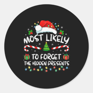 Most Likely To Forget The Hidden Family Christmas Classic Round Sticker