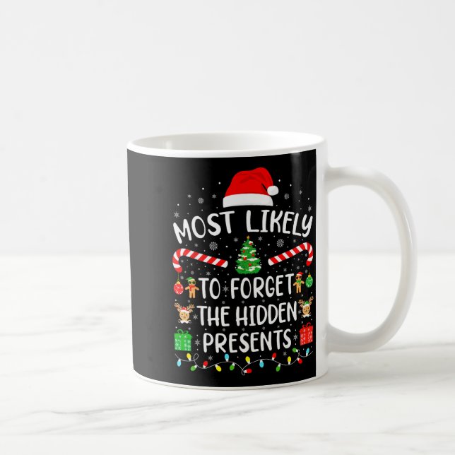 Most Likely To Forget The Hidden Matching Xmas  Coffee Mug (Right)