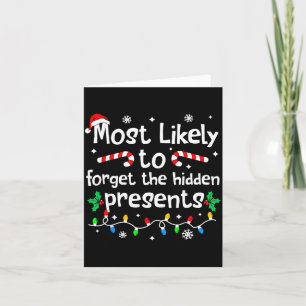 Most Likely To Forget The Hidden Present C-hristma Card