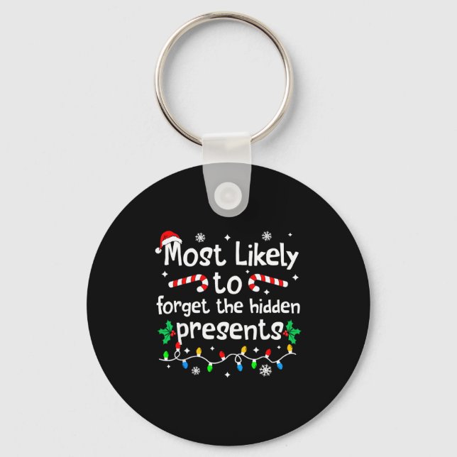 Most Likely To Forget The Hidden Present C-hristma Key Ring (Front)