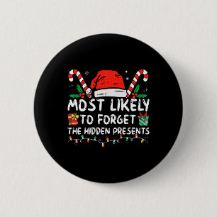 Most Likely To Forget The Hidden Presents Family C 6 Cm Round Badge