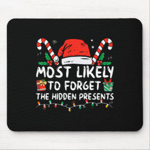 Most Likely To Forget The Hidden Presents Family C Mouse Pad