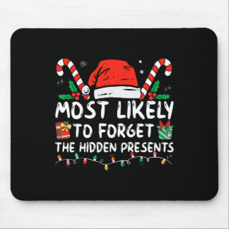 Most Likely To Forget The Hidden Presents Family C Mouse Pad
