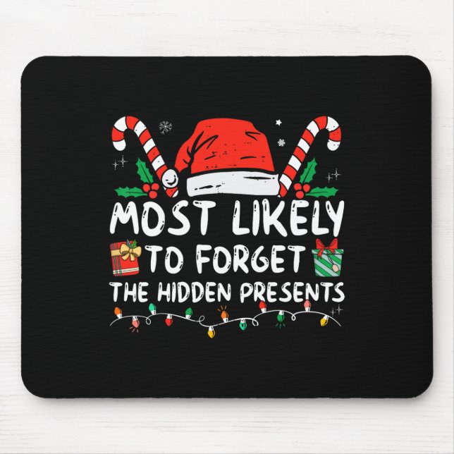 Most Likely To Forget The Hidden Presents Family C Mouse Pad (Front)