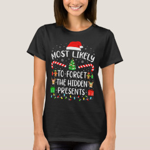 Most Likely To Forget The Hidden Presents Matching T-Shirt