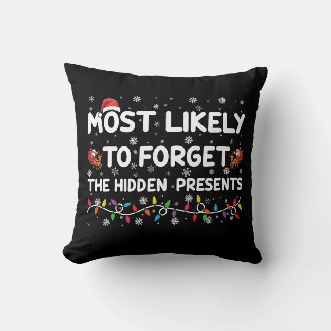 Most Likely To Forget The Hidden Presents Xmas Cushion (Front)
