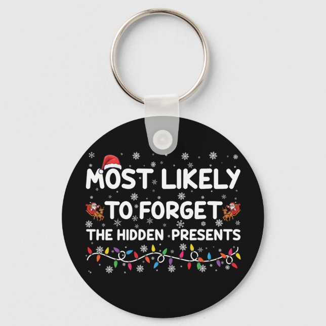 Most Likely To Forget The Hidden Presents Xmas Key Ring (Front)