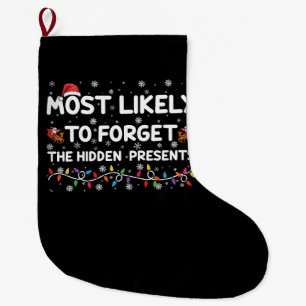 Most Likely To Forget The Hidden Presents Xmas Large Christmas Stocking