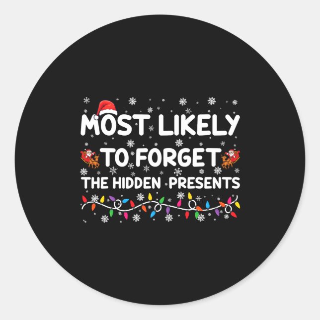 Most Likely To Forget The Hidden Xmas _1  Classic Round Sticker (Front)