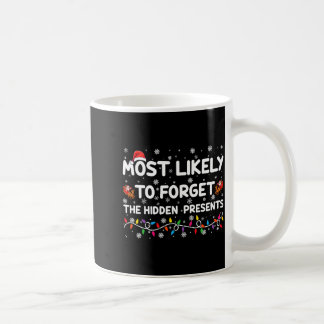 Most Likely To Forget The Hidden Xmas  Coffee Mug