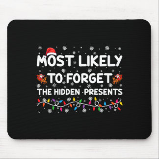 Most Likely To Forget The Hidden Xmas  Mouse Pad