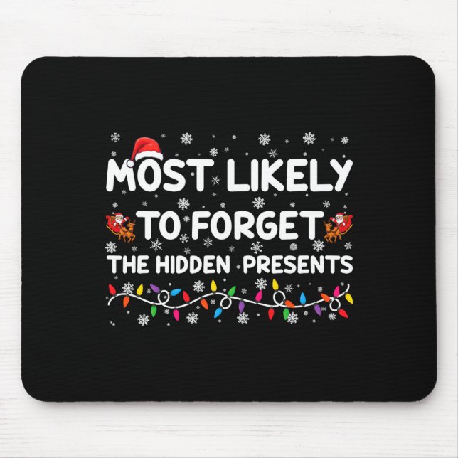 Most Likely To Forget The Hidden Xmas  Mouse Pad (Front)