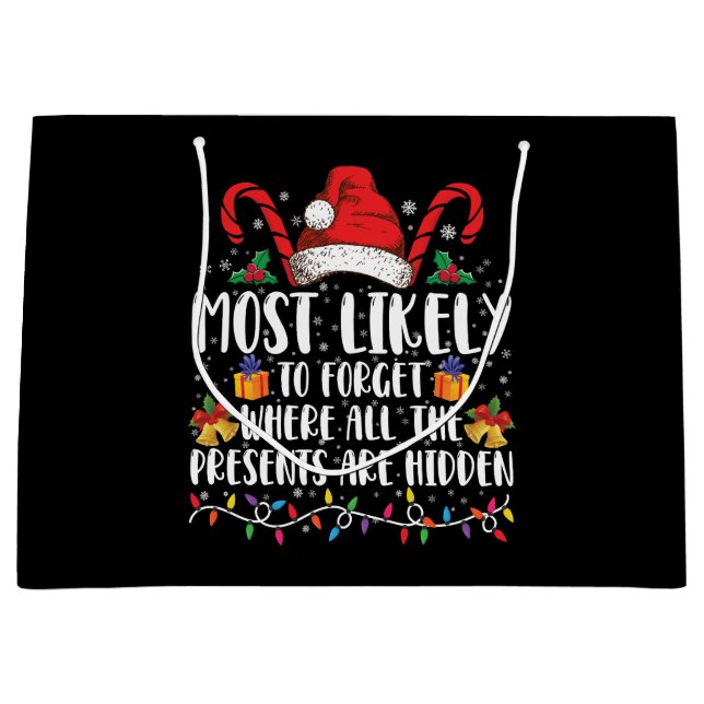 Most Likely To Forget Where All The Presents Are  Large Gift Bag (Front)