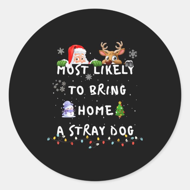 Most Likely To Funny Stray Dog Christmas Pajamas F Classic Round Sticker (Front)