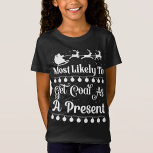 Most Likely To Get Coal As A Present Santa Sleigh T-Shirt