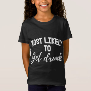 Most Likely To Get Drunk Funny Turkey T-Shirt