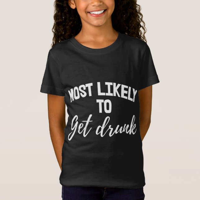 Most Likely To Get Drunk Funny Turkey T-Shirt (Front)