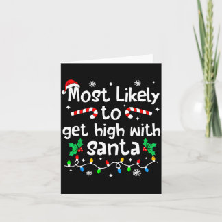 Most Likely To Get High With Santa C-hristmas Matc Card