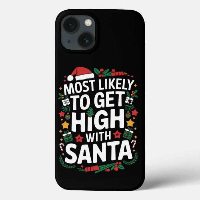 Most Likely To Get High With Santa Christmas Match Case-Mate iPhone Case (Back)