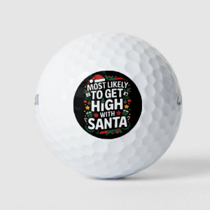 Most Likely To Get High With Santa Christmas Match Golf Balls