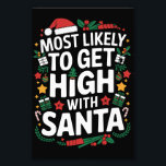 Most Likely To Get High With Santa Christmas Match Photo Print<br><div class="desc">Most Likely To Get High With Santa Christmas Matching</div>