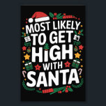 Most Likely To Get High With Santa Christmas Match Photo Print<br><div class="desc">Most Likely To Get High With Santa Christmas Matching</div>