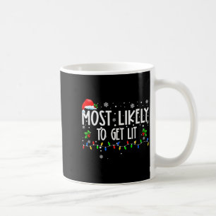Most Likely To Get Lit Christmas Matching Family Coffee Mug