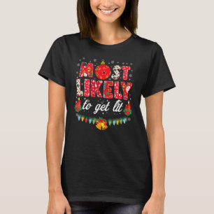 Most Likely To Get Lit Drinking Family Christmas T-Shirt