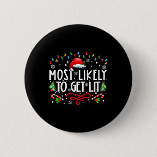 Most Likely To Get Lit Drinking Fun Family Christm 6 Cm Round Badge
