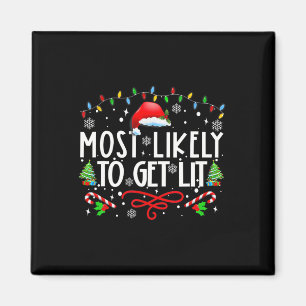 Most Likely To Get Lit Drinking Fun Family Christm Magnet