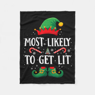 Most Likely To Get Lit Matching Christmas Elf  Fleece Blanket