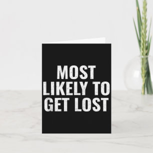 Most Likely To Get Lost Funny Christmas Humour Gif Card