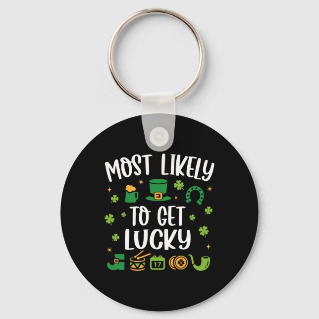 Most Likely To Get Lucky Funny St Patricks Day  Key Ring (Front)